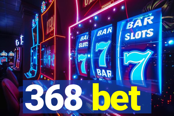 368 bet