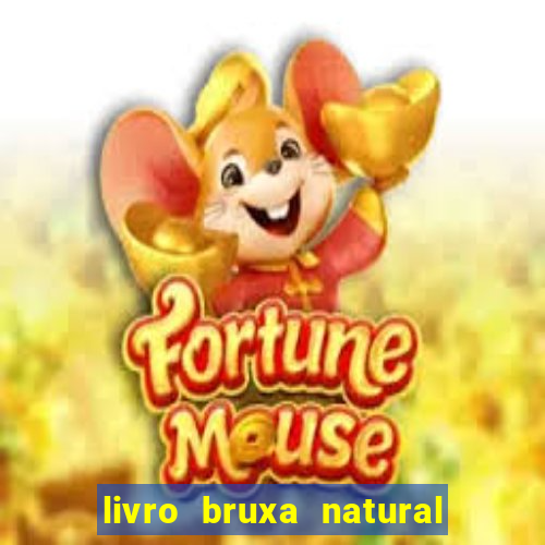 livro bruxa natural pdf gratis