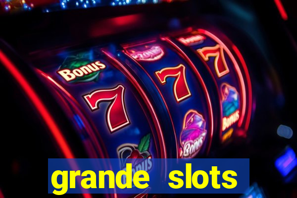 grande slots jackpot louco