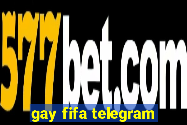gay fifa telegram