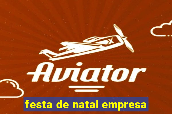 festa de natal empresa