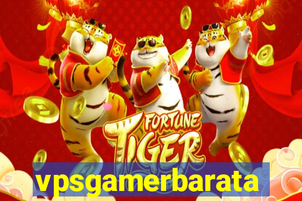 vpsgamerbarata