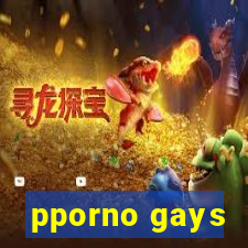 pporno gays