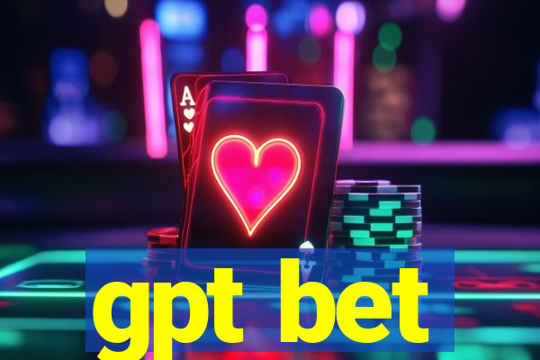 gpt bet