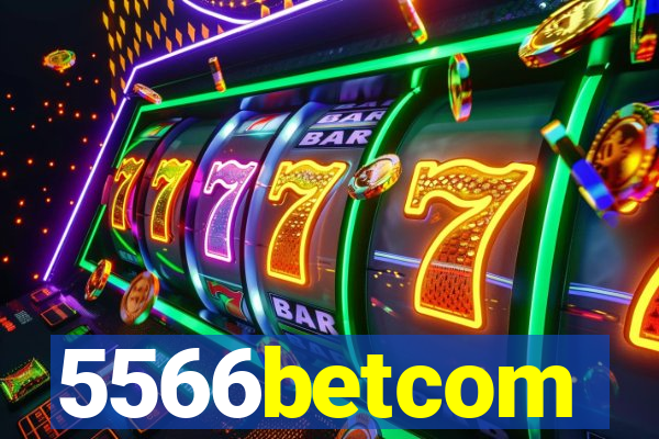5566betcom
