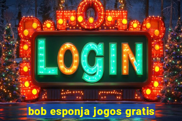 bob esponja jogos gratis