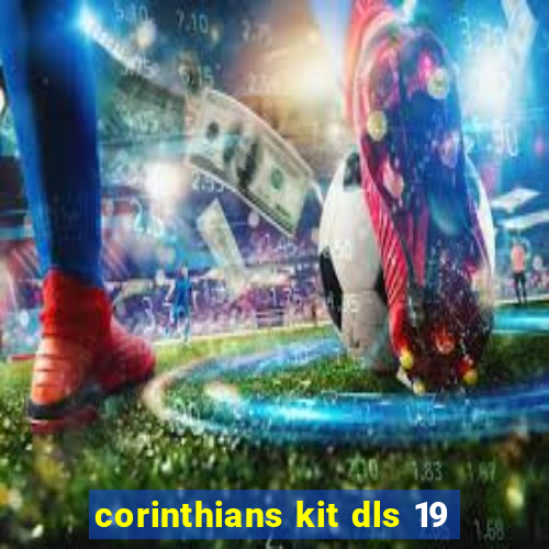 corinthians kit dls 19