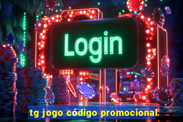 tg jogo código promocional
