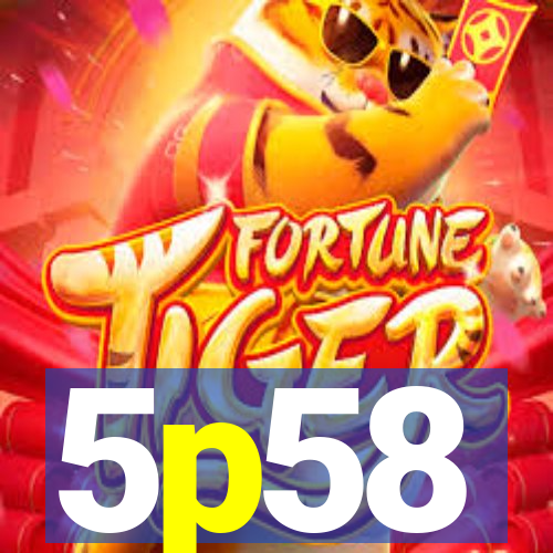 5p58