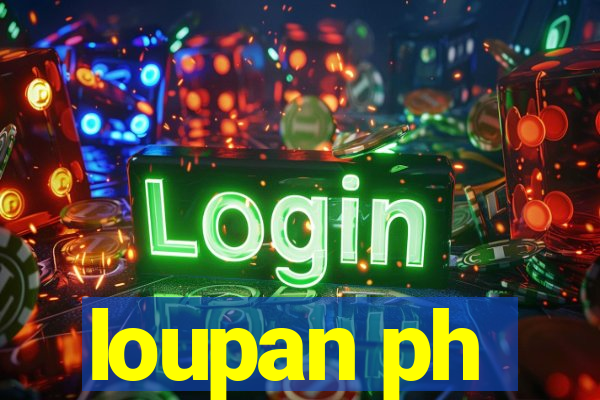 loupan ph
