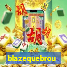 blazequebrou