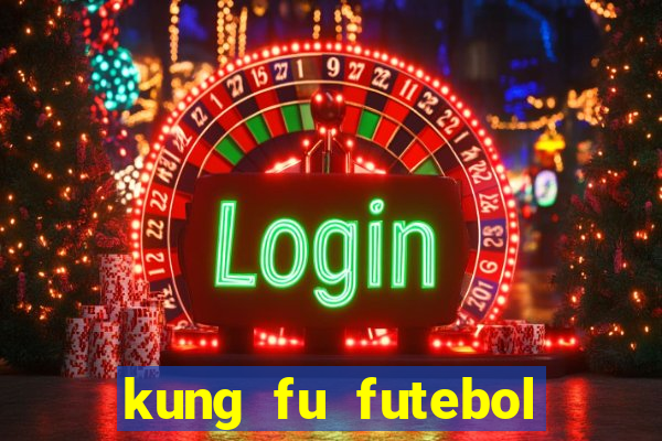 kung fu futebol clube download