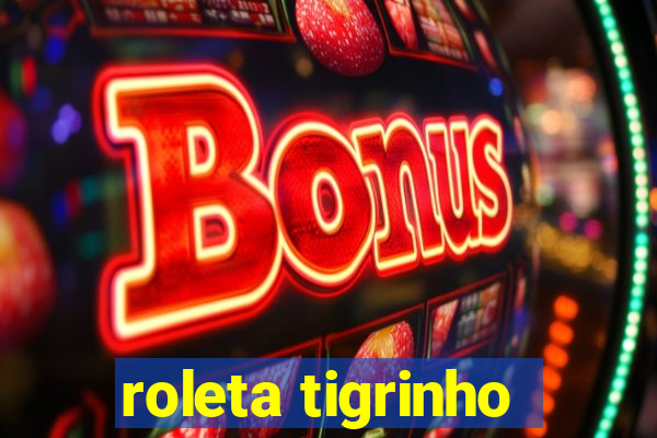 roleta tigrinho
