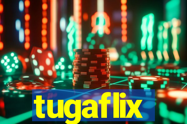 tugaflix