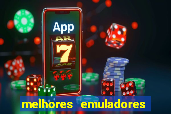melhores emuladores para pc fraco