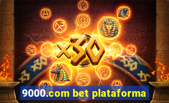9000.com bet plataforma