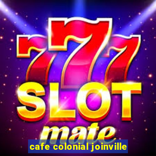 cafe colonial joinville