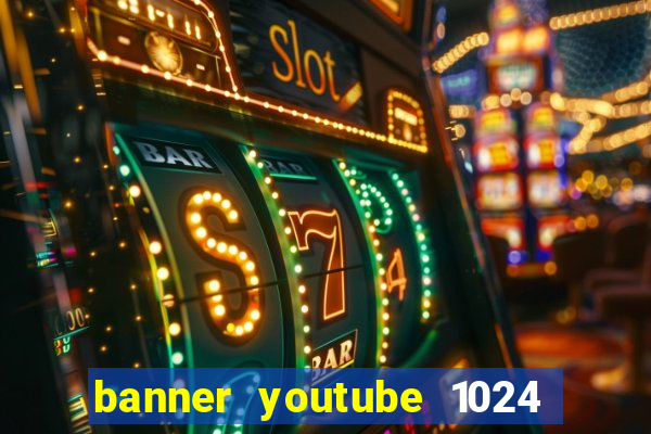 banner youtube 1024 x 576