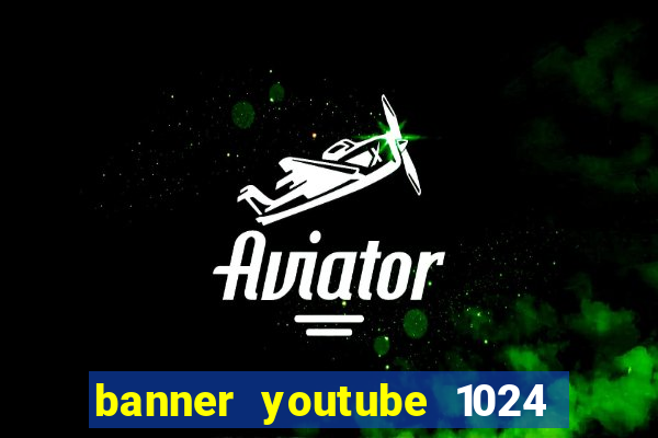 banner youtube 1024 x 576
