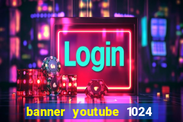 banner youtube 1024 x 576