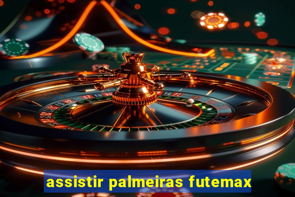 assistir palmeiras futemax