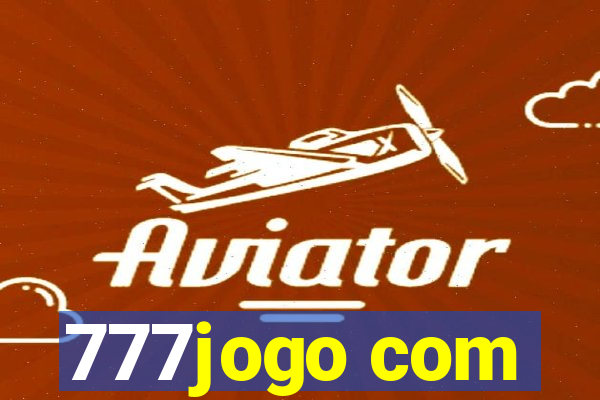 777jogo com