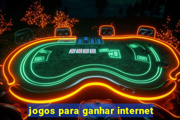 jogos para ganhar internet