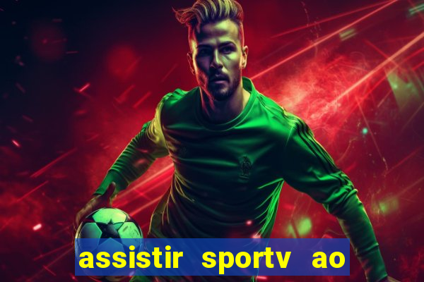 assistir sportv ao vivo agora