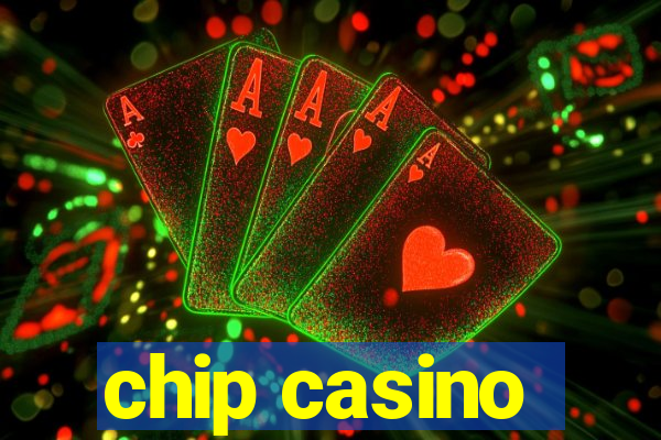 chip casino