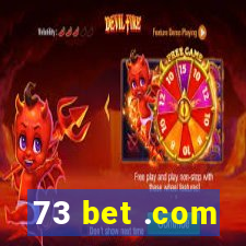73 bet .com