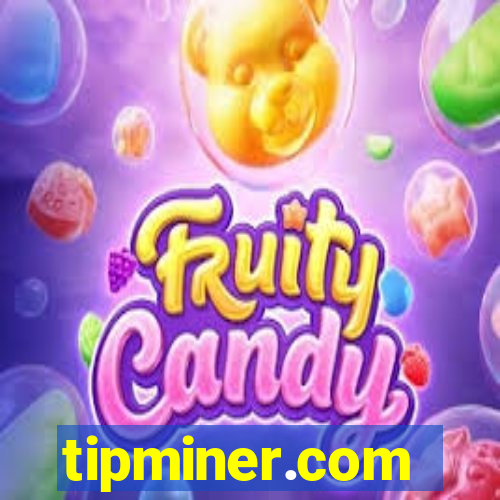 tipminer.com