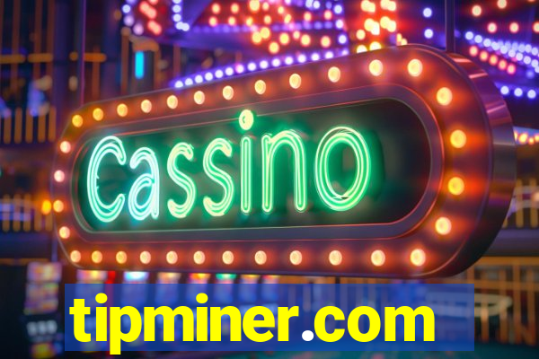 tipminer.com