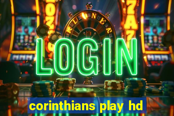 corinthians play hd