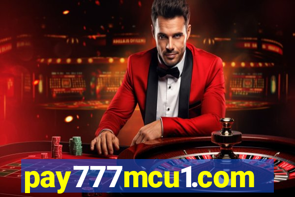pay777mcu1.com