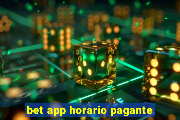 bet app horario pagante