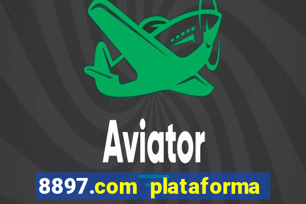 8897.com plataforma de jogos