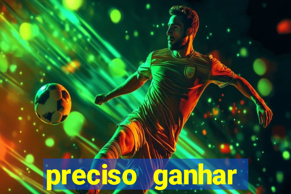 preciso ganhar dinheiro urgente