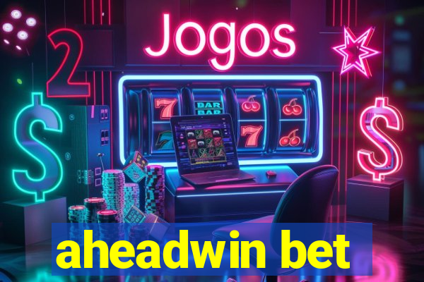 aheadwin bet