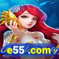 e55 .com