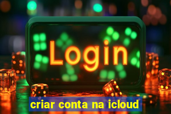 criar conta na icloud