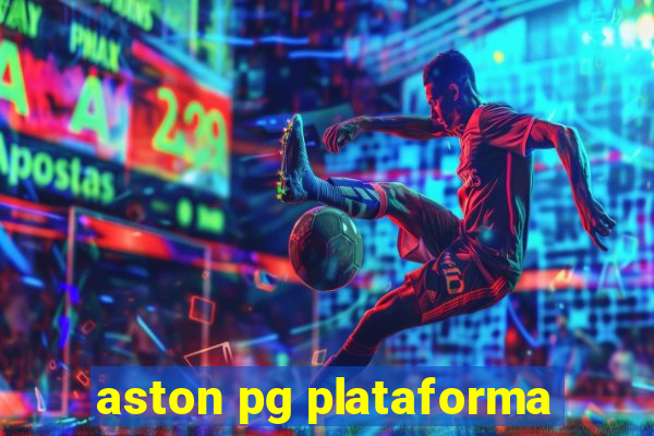aston pg plataforma