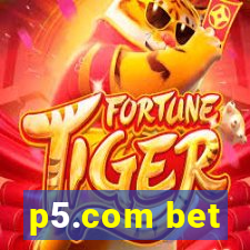 p5.com bet