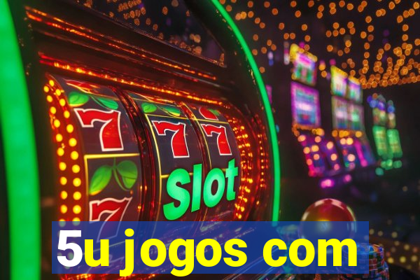 5u jogos com