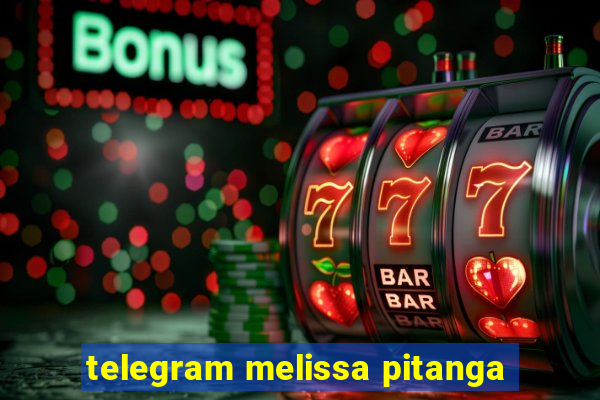 telegram melissa pitanga