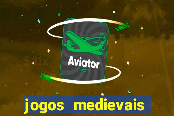 jogos medievais para celular