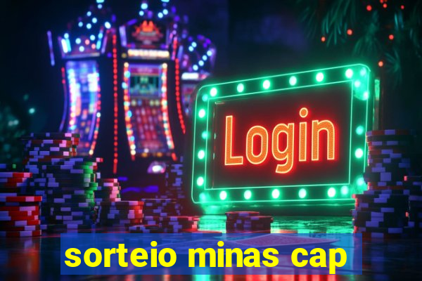 sorteio minas cap