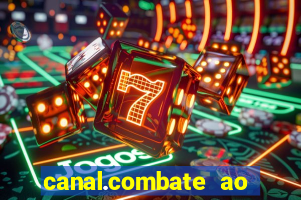 canal.combate ao vivo multicanais