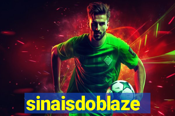sinaisdoblaze