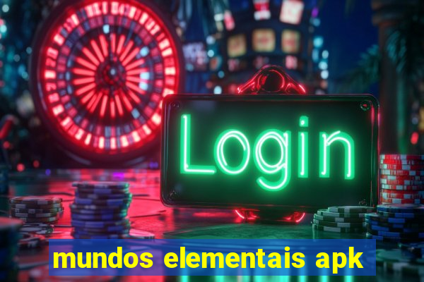 mundos elementais apk