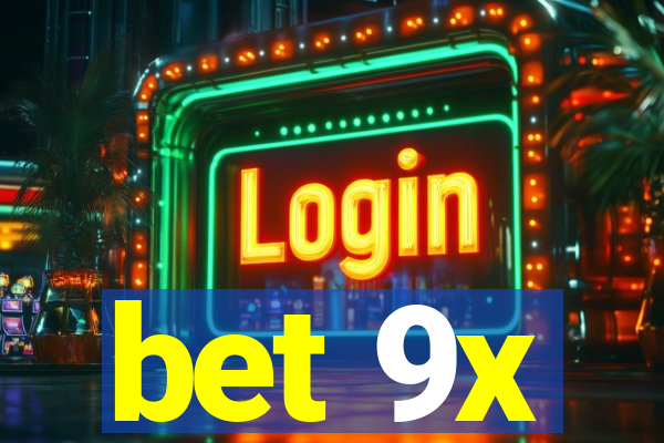 bet 9x